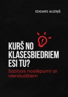 Kurš no klasesbiedriem esi tu? Saziņas noslēpumi ar vienaudžiem