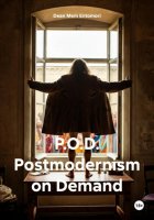 P.O.D. Postmodernism on Demand